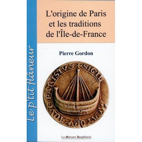 L'origine De Paris Et Les Traditions De L'île De France