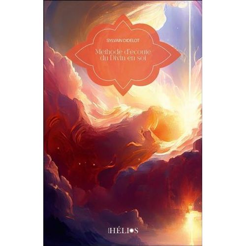 Méthode D'écoute Du Divin En Soi