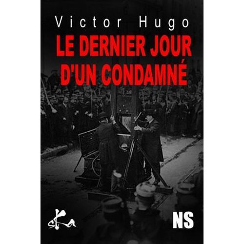 Le Dernier Jour D'un Condamné