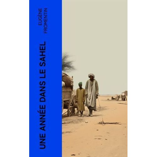 Une Année Dans Le Sahel