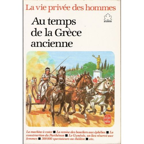 La Vie Privée Des Hommes Tome 10 - Au Temps De La Grèce Ancienne