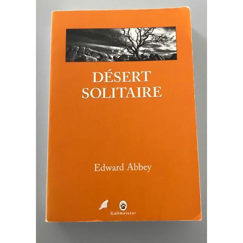 Désert Solitaire - Edward Abbey