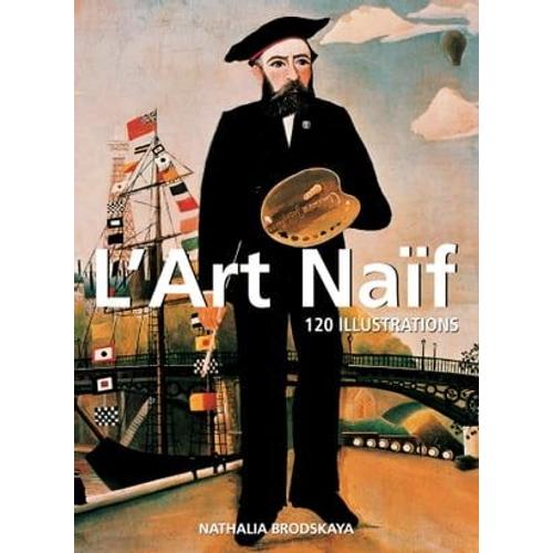 L'art Naïf 120 Illustrations