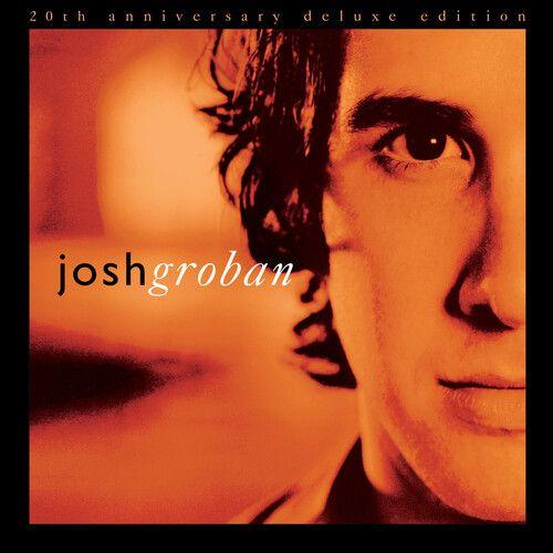Josh Groban - Closer (20th Anniversary Deluxe Edition) [Compact Discs]