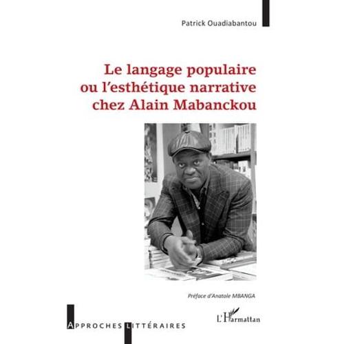 Langage Populaire Ou L'esthétique Narrative Chez Alain Mabanckou