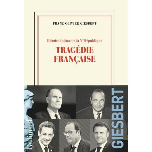 Histoire Intime De La Ve République Tome 3 - Tragédie Française