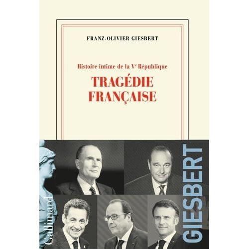 Histoire Intime De La Ve République - Tome 3 - Tragédie Française