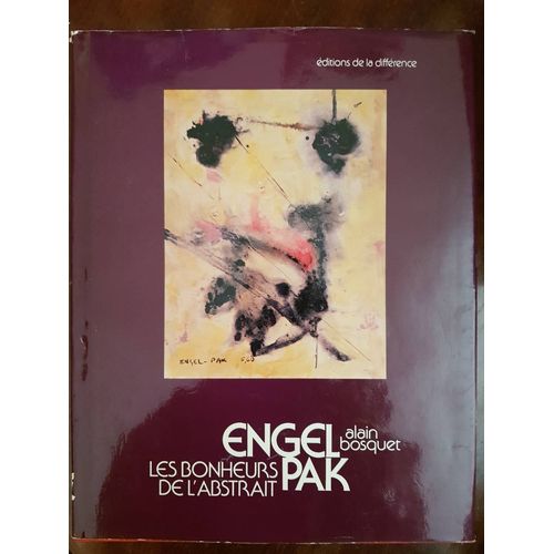 Engel Pak : Les Bonheurs De L'abstrait