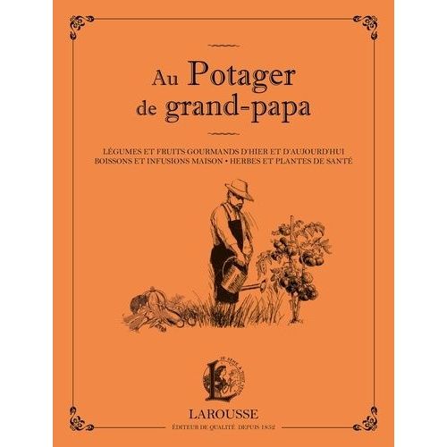 Au Potager De Grand-Papa