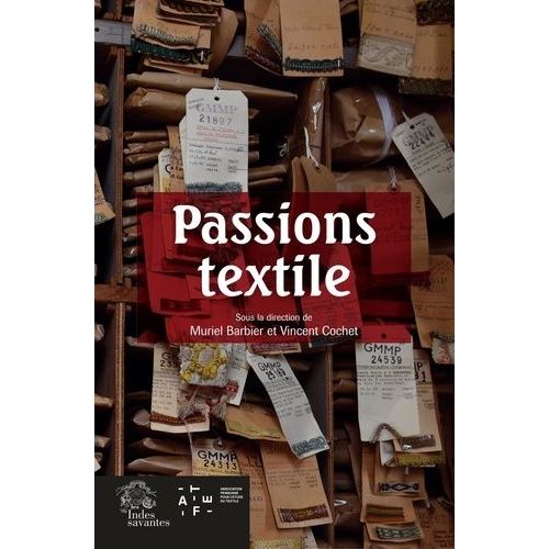 Passions Textile - De La Création À La Collection