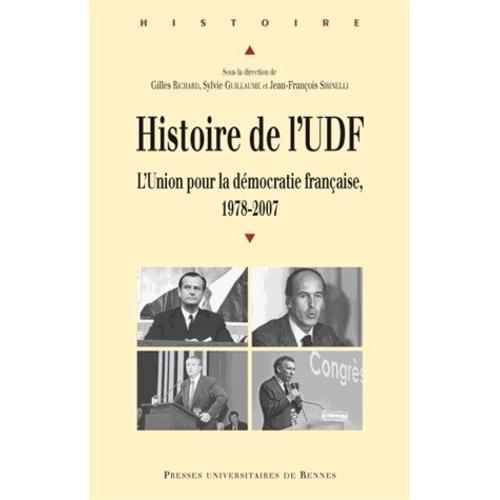 Histoire De L'udf - L'union Pour La Démocratie Française, 1978-2007