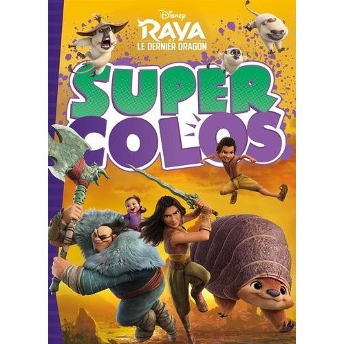 Super Colos Raya Et Le Dernier Dragon
