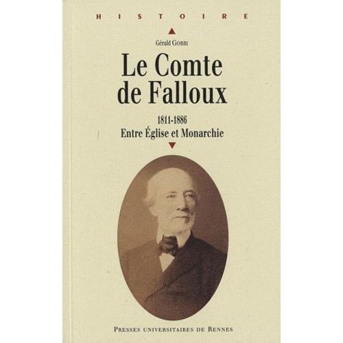 Le Comte De Falloux (1811-1886) - Entre Eglise Et Monarchie