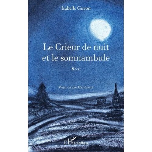 Le Crieur De Nuit Et Le Somnambule