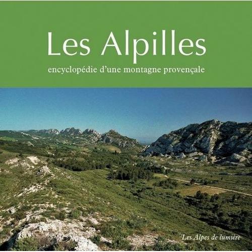 Les Alpilles - Encyclopédie D'une Montagne Provençale