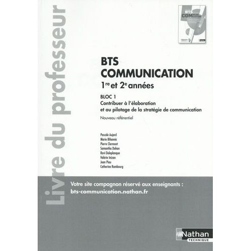 Bts Communication 1re Et 2e Années Bloc 1 Contribuer À L'élaboration Et Au Pilotage De La Stratégie De Communication - Livre Du Professeur