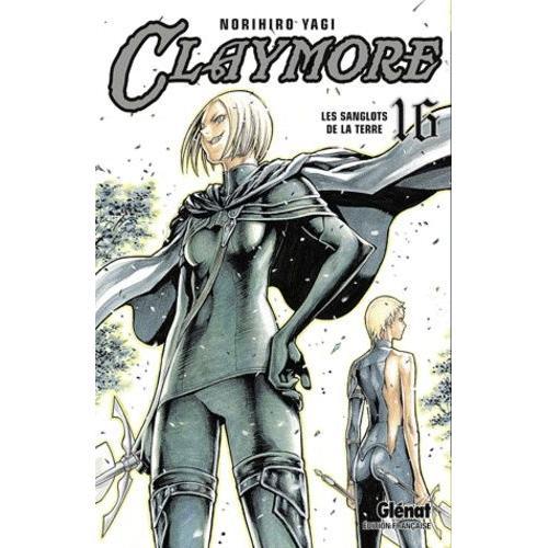 Claymore - Tome 16 : Les Sanglots De La Terre