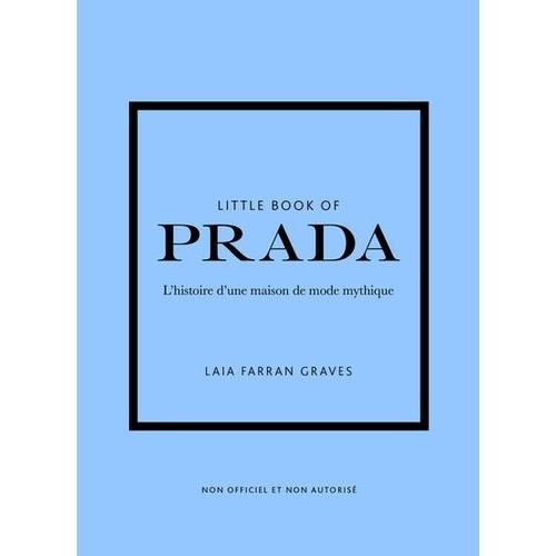 Little Book Of Prada - L'histoire D'une Maison De Mode Mythique