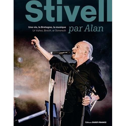 Stivell Par Alan - Une Vie, La Bretagne, La Musique