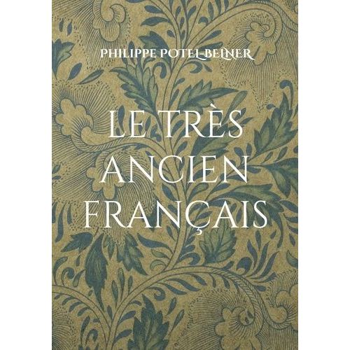 Le Très Ancien Français - Le Haut Moyen Age