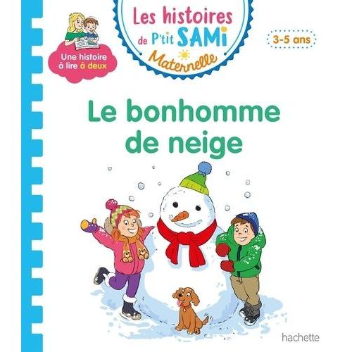 Les Histoires De P'tit Sami Maternelle - Le Bonhomme De Neige