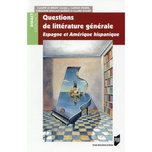 Questions De Littérature Générale - Espagne Et Amérique Hispanique