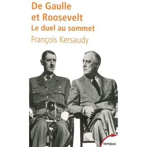 De Gaulle Et Roosevelt - Le Duel Au Sommet