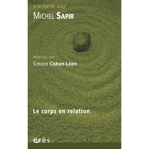 Rencontre Avec Michel Sapir : Le Corps En Relation