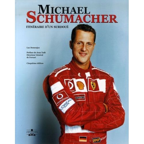 Michael Schumacher - Itinéraire D'un Surdoué
