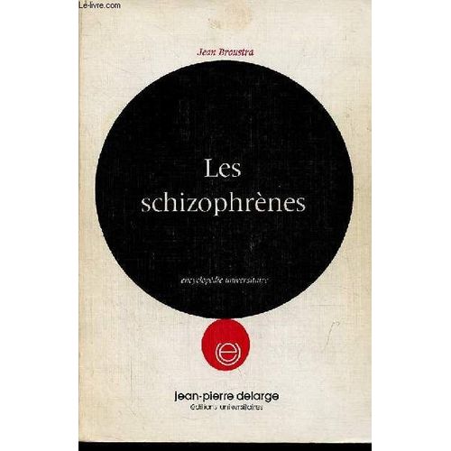 Les Schizophrènes - Collection Encyclopédie Universitaire.