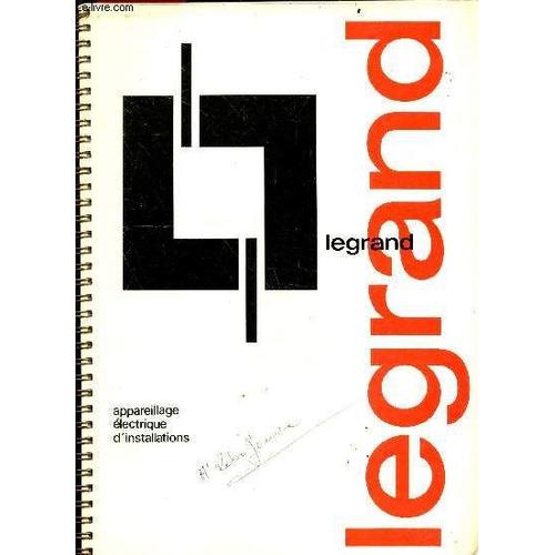 Legrand - Appareillage Electrique D Installations - Coupe Circuit, Branchement Derivation, Tableaux Sonneries, Tumblers, Inters Commutateurs Telerupteurs Minuteries, Prises De Courant Cordons(...)