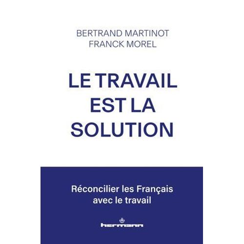 Le Travail Est La Solution