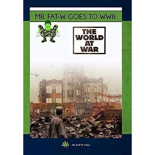 Mr. Fat-W Goes To Wwii: The World At War [Dvd] [Import]