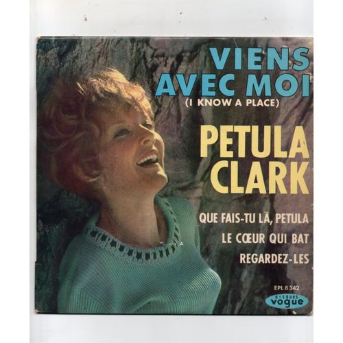 Petula Clark "Viens Avec Moi (I Know A Place)" Vinyle 45 T 17 Cm - Ep - Disques Vogue - 1965