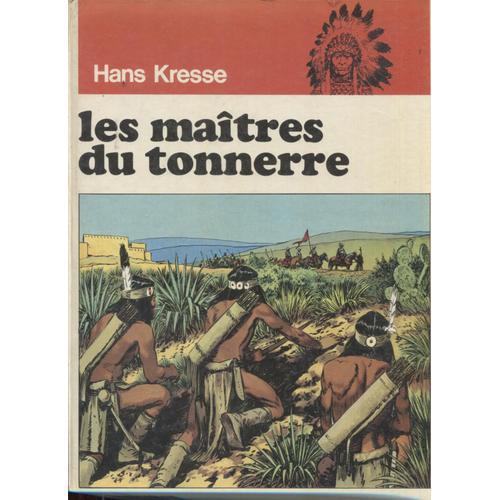 Les Maîtres De Tonnerre - Hans Kresse - Casterman - 1974