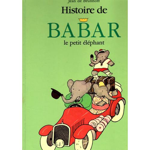 Histoire De Babar, Le Petit Éléphant. Jean De Brunhoff Hachette 1990. ( 9782010166587 )