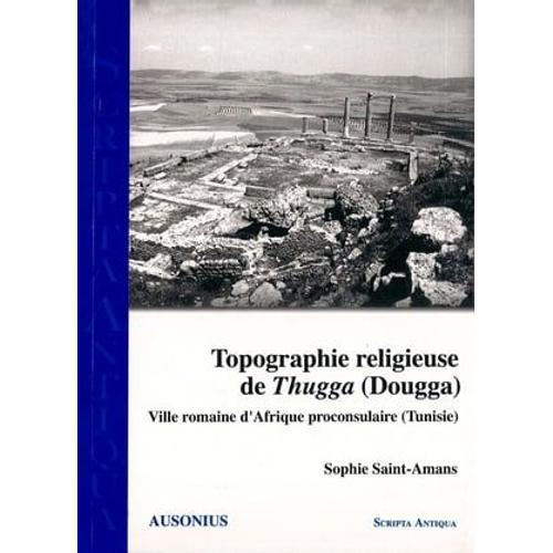 Topographie Religieuse De Thugga (Dougga)