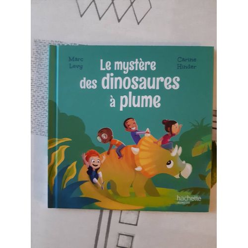 Le Mystère Des Dinosaures À Plumes, Édition Hachette Jeunesse