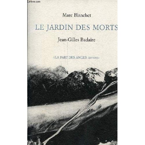 Le Jardin Des Morts - Dédicacé Par Marc Blanchet.