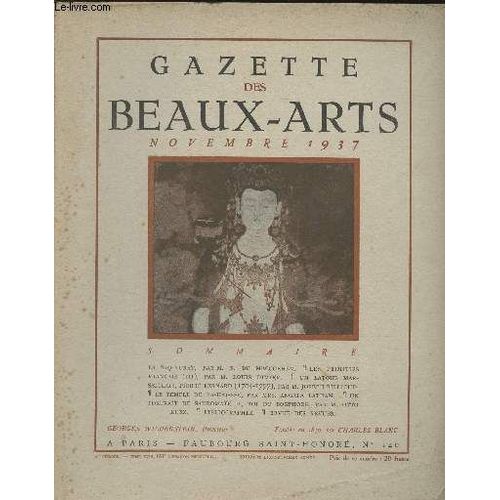 Gazette Des Beaux-Arts - Vie Période, Tome Xviii, 891e Livraison, 79e Année, Nov. 1937 - La Ziq-Kurat, Par M. R. De Mecquenem - Les Primitifs Français (Iii) Par M. Louis Dimier - Un Latour(...)