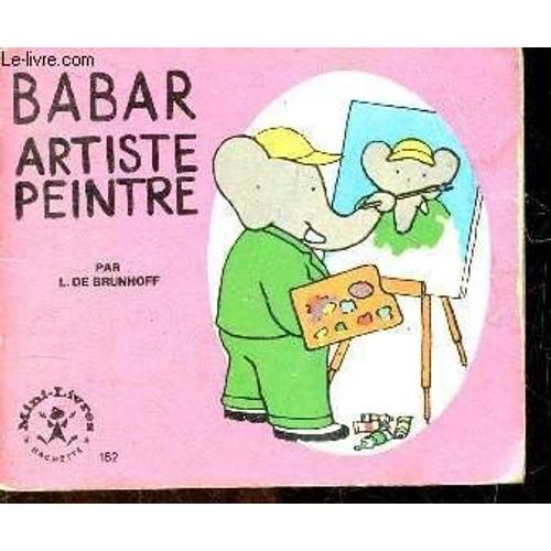 Babar Artiste Peintre - Mini Livres N°182