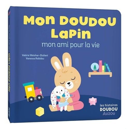 Mon Doudou Lapin Un Ami Pour La Vie