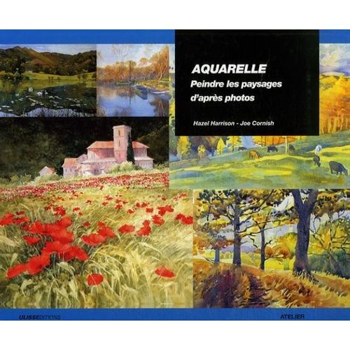 Comment Peindre Des Paysages À L'aquarelle - De La Photographie À L'aquarelle En Six Étapes Simples