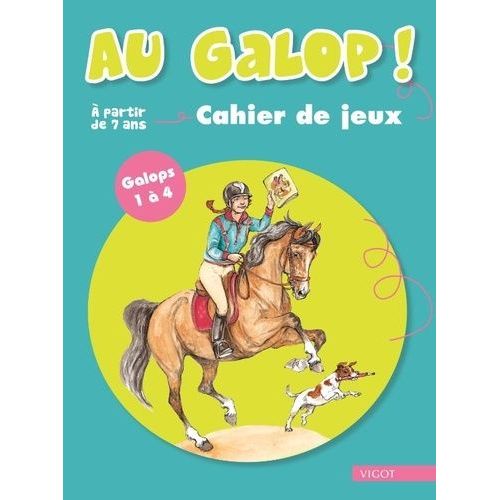 Au Galop ! - Cahier De Jeux - Galops 1 À 4