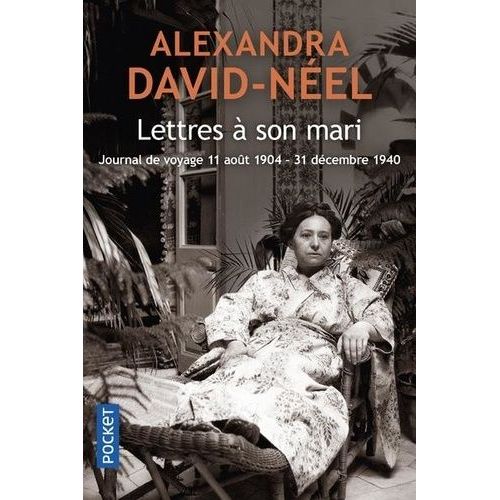 Lettres À Son Mari (11 Août 1904 - 31 Décembre 1940) - Journal De Voyage