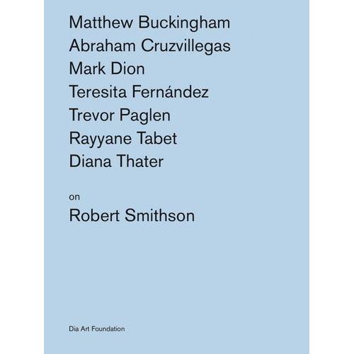 Artists On Robert Smithson