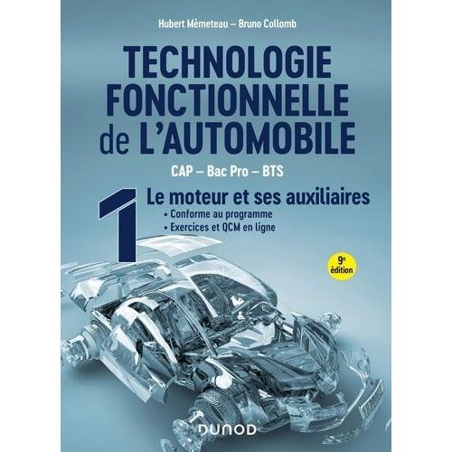 Technologie Fonctionnelle De L'automobile - Tome 1, Le Moteur Et Ses Auxiliaires
