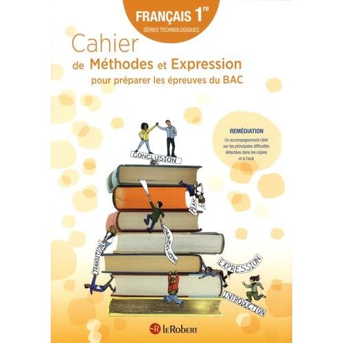 Français 1re Technologiques - Cahier De Méthodes Et Expression Pour Préparer Les Épreuves Du Bac