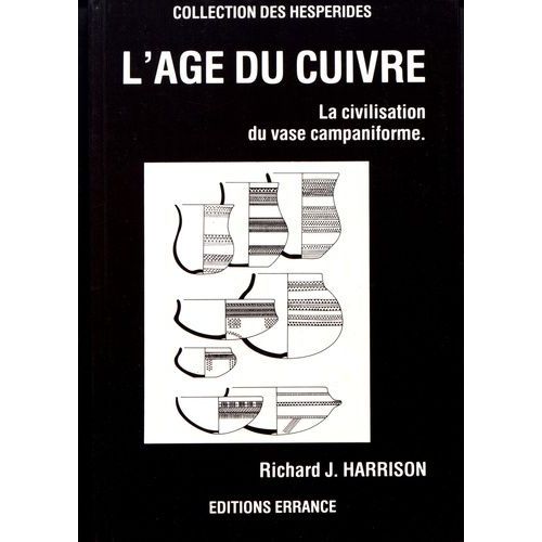 L'âge Du Cuivre - La Civilisation Du Vase Campaniforme