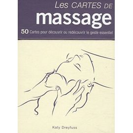 Les Cartes De Massage - 50 Cartes Pour Découvrir Ou Redécouvrir Le Geste Essentiel